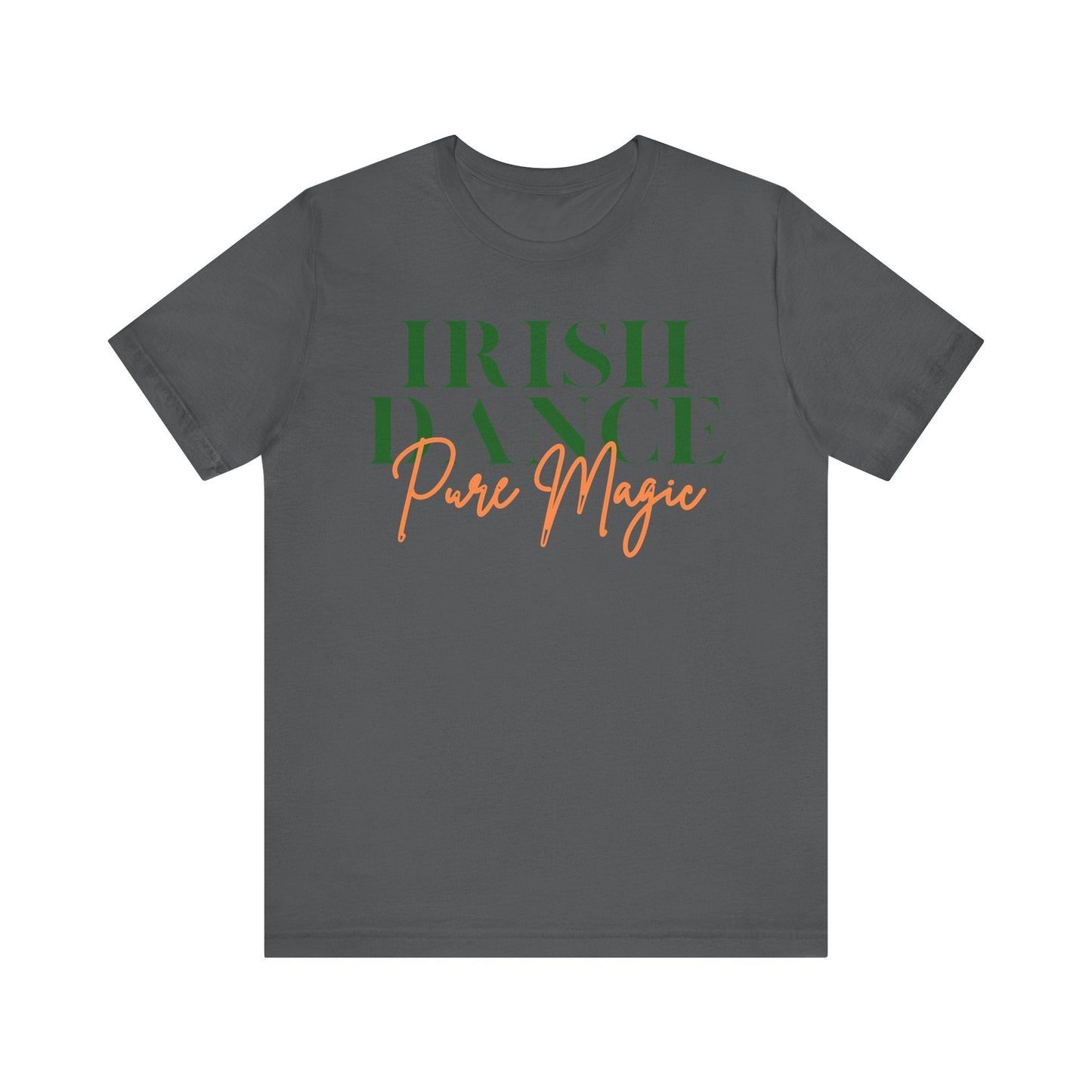Printify T-Shirt Asphalt / S Irish Dance Pure Magic Tee – Wear the Feis Spirit!