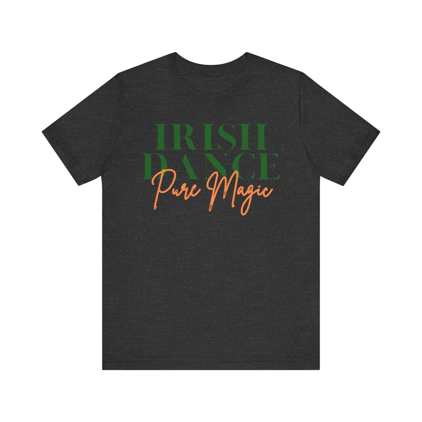 Printify T-Shirt Dark Grey Heather / S Irish Dance Pure Magic Tee – Wear the Feis Spirit!