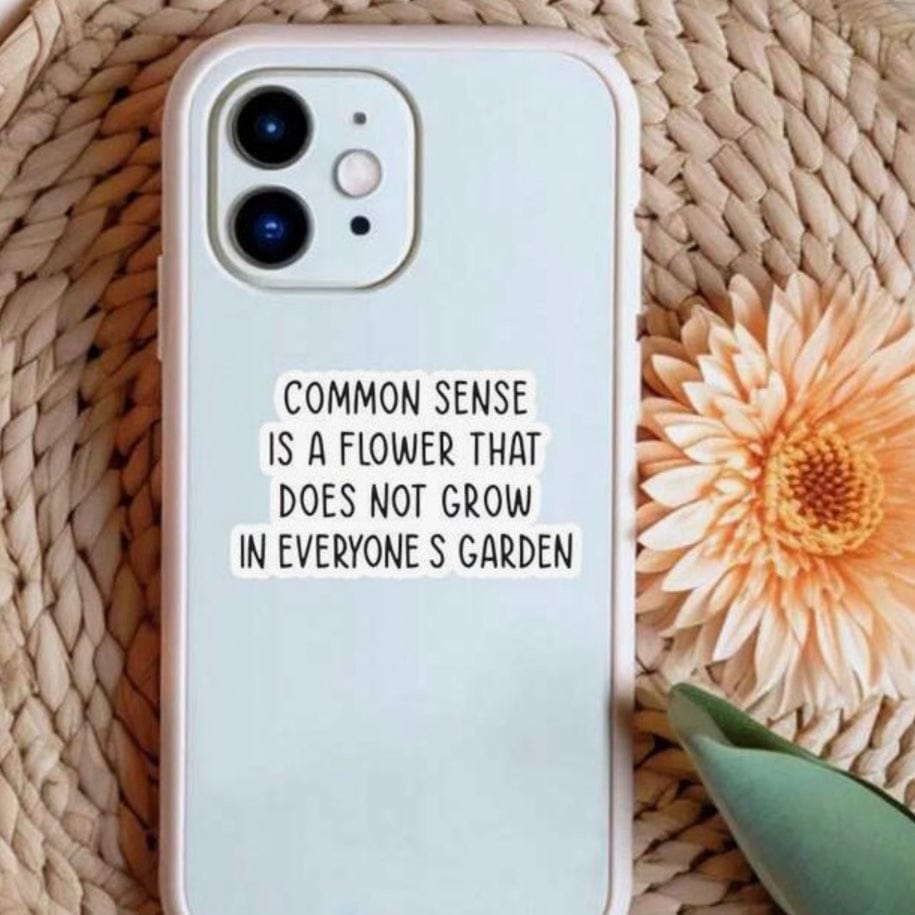 Whit's Up Shop Common Sense Is a Flower Sticker – Snarky Garden Quote Decal