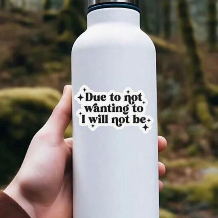 Whit's Up Shop Due to Not Wanting To, I Will Not Be Sticker – Introvert Energy Decal