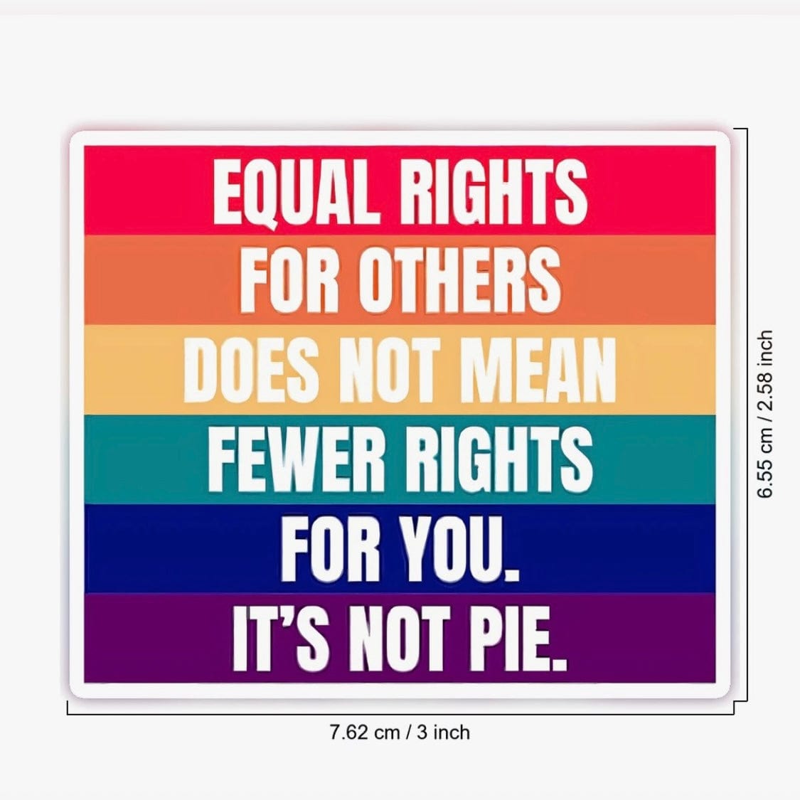 Whit's Up Shop Equal Rights Sticker – It’s Not Pie Rainbow Quote Decal