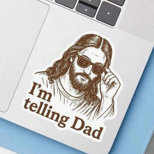 Whit's Up Shop I’m Telling Dad Funny Jesus Sticker