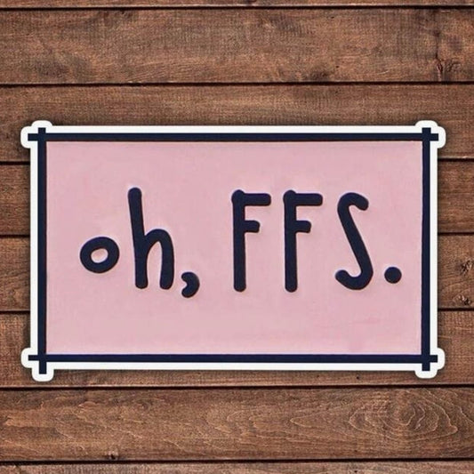 Whit's Up Shop Oh, FFS Sticker