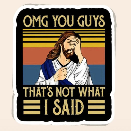 Whit's Up Shop OMG You Guys” Jesus Facepalm Sticker – Hilarious Faith-Based Design (2 Sizes!)